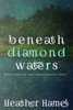 Beneath Diamond Waters: Book 3 Of The Cryptozoology Series