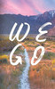 We Go
