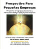 Prospectiva Para Pequenas Empresas (Spanish Edition)