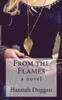 From The Flames: A Novel