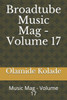 Broadtube Music Mag - Volume 17: Music Mag - Volume 17
