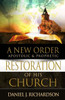 A New Order: Apostolic & Prophetic Restoration Of His Church