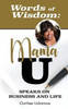 Words Of Wisdom: Mama U Speaks On Business And Life