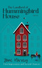 The Landlord Of Hummingbird House: First Impressions And Second Chances (The Hummingbird House Series)