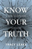 Know Your Truth: A Guide To Capturing Your Vision