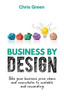 Business By Design: Take Your Business From Chaos And Overwhelm To Scalable And Rewarding