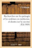 Recherches Sur Les Préjugés Et Les Systèmes En Médecine, Et Doutes Sur La Vaccine (French Edition)