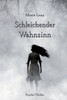 Schleichender Wahnsinn (German Edition)