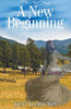 A New Beginning (Mail Order Brides Western Historical Rom)