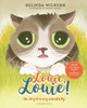 Louie, Louie!: The Story Of A Very Scared Kitty