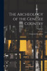 The Archeology Of The Genesee Country; Volume 3
