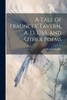 A Tale Of Fraunces' Tavern, A. D. 1765, And Other Poems