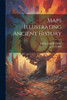 Maps Illustrating Ancient History