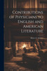 Contributions Of Physicians To English And American Literature