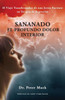 Sanando El Profundo Dolor Interior - El Viaje Transformador De Una Joven Paciente En Terapia De Regresión (Spanish Edition)