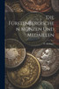 Die Fürstenbergischen Münzen Und Medaillen (German Edition)
