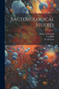 Bacteriological Studies