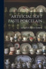 Artificial Soft Paste Porcelain