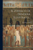 Il Zodiaco Di Dendera Illustrato... (Italian Edition)