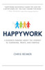 Happywork: A Business Parable About The Journey To Teamwork, Profit, And Purpose