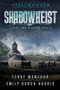 Shadowheist (Spellmonger: Legacy And Secrets)