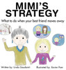Mimi's Strategy What To Do When Your Best Friend Moves Away