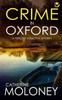 Crime In Oxford A Fiercely Addictive Mystery (Detective Markham Crime Mystery And Suspense)