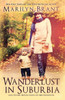 Wanderlust In Suburbia And Other Reflections On Motherhood