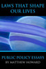 Laws That Shape Our Lives: Public Policy Essays (Educational)