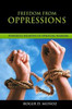 Freedom From Oppressions: Powerful Weapons Spiritual Warfare