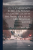 State Sovereignty. Rebellion Against The United States By The People Of A State Is Its Political Suicide