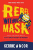 Rebel Without A Mask: A Sci-Fi Comedy That Takes No Prisoners (Planet Hy Man)