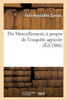 Du Morcellement, À Propos De L'Enquête Agricole (French Edition)