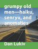 Grumpy Old MenHaiku, Senryu, And Anomalies
