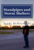 Standpipes And Storm Shelters: The Story Of Butterflies And Miracles Continues (Miracles In The Storm)