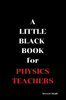 A Little Black Book: For Physics Teachers
