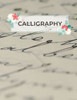 Calligraphy: Calligraphy Practice Sheets To Write In | 120 Sheet Pad