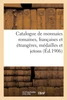 Catalogue De Monnaies Romaines, Françaises Et Étrangères, Médailles Et Jetons (French Edition)