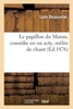 Le Papillon Du Marais, Comédie En Un Acte, Mêlée De Chant (French Edition)