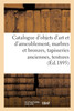 Catalogue D'Objets D'Art Et D'Ameublement, Marbres Et Bronzes, Tapisseries Anciennes, Tentures (French Edition)
