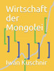 Wirtschaft Der Mongolei (Wirtschaft In Ländern) (German Edition)
