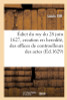 Édict Du Roy Du 28 Juin 1627, Portant Creation En Heredité, Des Offices De Controolleurs Des Actes (French Edition)