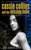 Cassie Collins And The Missing Belle: An Affinityverse Story (The Cassie Collins Chronicles)