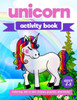 Unicorn Activity Book: For Kids Ages 4-8 |100 Pages Of Fun Educational Activities For Kids | Coloring, Dot To Dot, Mazes, Puzzles, Word Search, And More!