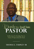 Words from a Small Town Pastor: Reflections for Standing Firm in Times of Unprecedented Chaos