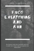 Fear: Fuc@ Everything And Run
