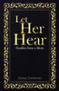 Let Her Hear