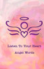 Listen To Your Heart Angel Words