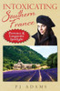 Intoxicating Southern France: Provence & Languedoc Spotlight