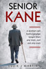 Senior Kane: A Woman Can Hold A Grudge Longer Than Any Man, Just Asked Any Man. (Meet Ruben Kane)